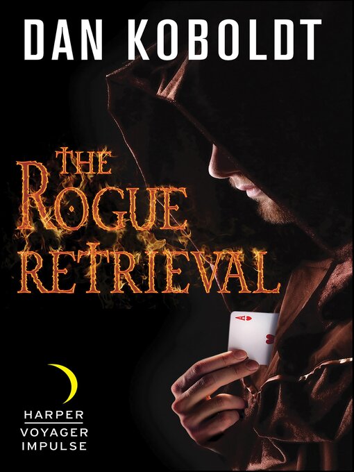 Title details for The Rogue Retrieval by Dan Koboldt - Available